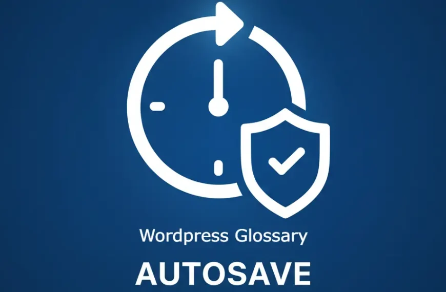 WordPress Glossary: Autosave