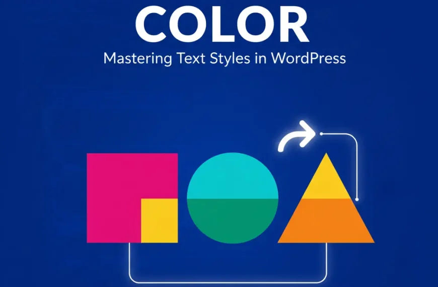 The Complete Guide to Changing Text Color in WordPress
