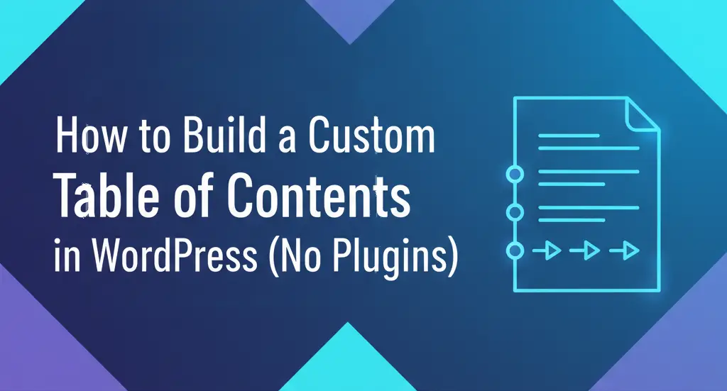 How to Build a Smart Table of Contents in WordPress (No Plugins)